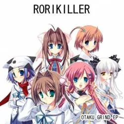 Rorikiller : Otaku Grind EP Rorikiller : Otaku Grind EP